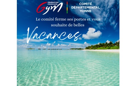 Le comité vous souhaite de bonnes vacances